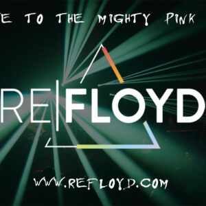 ReFloyd - Tribute to the Mighty Pink Floyd